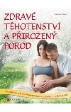 Zdravé těhotenství a přirozený porod