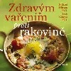 Zdravým vařením proti rakovině