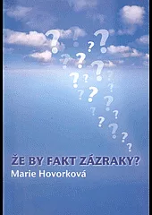 Že by fakt zázraky?