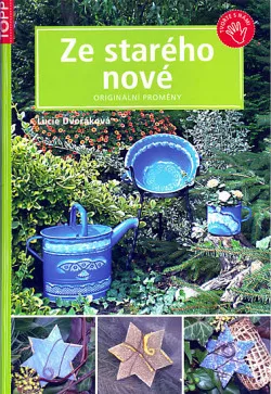 Ze starého nové: originální proměny