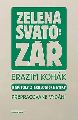 Zelená svatozář: Kapitoly z ekologické etiky