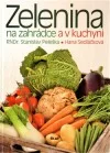 Zelenina na zahrádce a v kuchyni