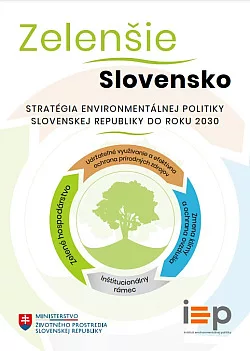 Zelenšie Slovensko – Stratégia environmentálnej politiky Slovenskej republiky do roku 2030