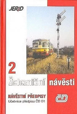 Železniční návěsti 2 - Návěstní předpisy - Učebnice předpisu ČD D1