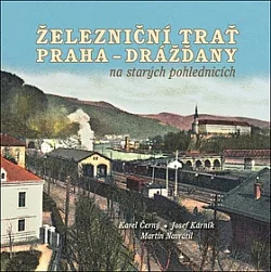 Železniční trať Praha - Drážďany na starých pohlednicích