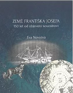 Země Františka Josefa: 150 let od objevení souostroví