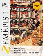 Zeměpis 1 – Fyzický zeměpis (Planeta Země, Glóbus a mapa, Přírodní složky a oblasti Země)