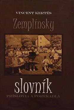 Zemplínsky slovník: Príslovia a porekadlá