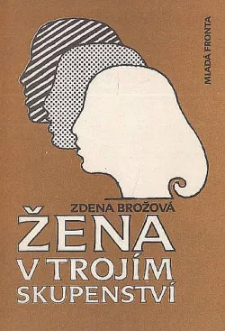 Žena v trojím skupenství