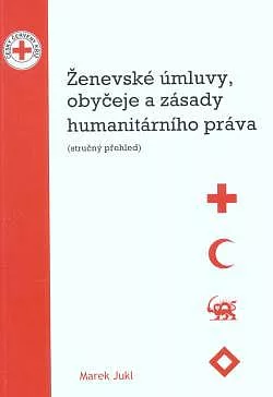 Ženevské úmluvy, obyčeje a zásady humanitárního práva