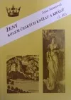 Ženy kolem českých knížat a králů 2