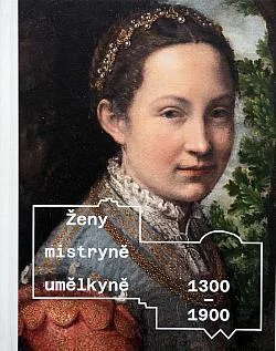 Ženy, mistryně, umělkyně 1300–1900