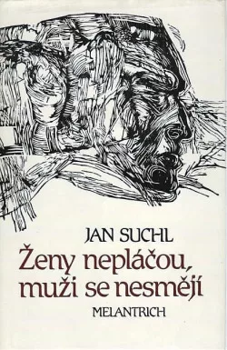 Ženy nepláčou, muži se nesmějí