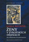 Ženy v evropských dějinách. Od středověku do současnosti