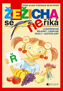 Žežicha se neříká: logopedické říkanky, zábavné úkoly, jazykolamy