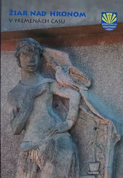 Žiar nad Hronom v premenách času