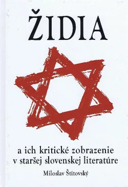 Židia a ich kritické zobrazenie v staršej slovenskej literatúre