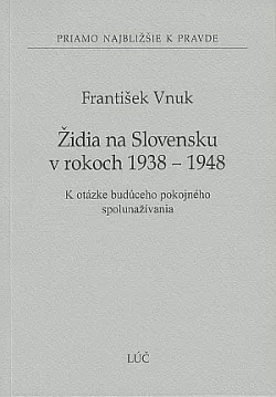 Židia na Slovensku v rokoch 1938 - 1948