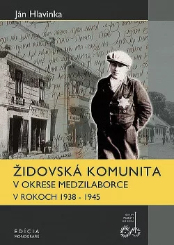 Židovská komunita v okrese Medzilaborce v rokoch 1938 - 1945