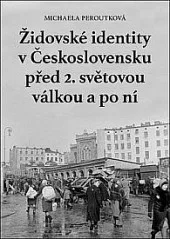 Židovské identity v Československu před 2. světovou válkou a po ní
