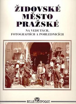 Židovské město pražské na vedutách, fotografiích a pohlednicích