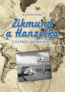 Zikmund a Hanzelka s Tatrou kolem světa