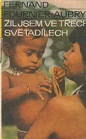 Žil jsem ve třech světadílech