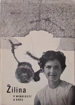 Žilina v minulosti a dnes