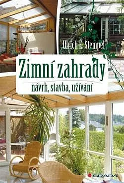 Zimní zahrady - návrh, stavba, užívání