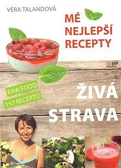 Živá strava – Mé nejlepší recepty