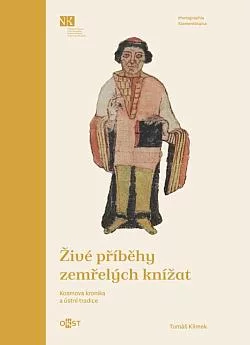 Živé příběhy zemřelých knížat. Kosmova kronika a ústní tradice