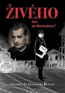 Živého ma nedostanete!