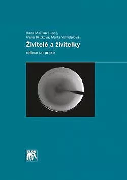 Živitelé a živitelky – Reflexe (a) praxe