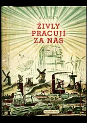 Živly pracují za nás