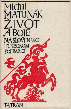 Život a boje na slovensko-tureckom pohraničí