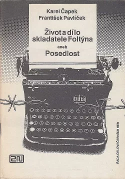 Život a dílo skladatele Foltýna aneb Posedlost