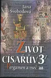 Život císařův III. - Pergamen a meč