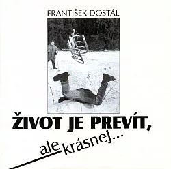 Život je prevít, ale krásnej