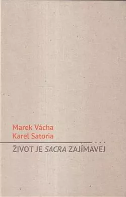 Život je sacra zajímavej