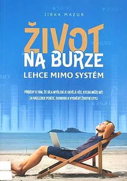 Život na burze lehce mimo systém