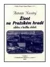 Život na Pražském hradě - záběry z kolika století