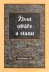 Život oltáře a stanu