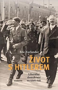 Život s Hitlerem: Liberální demokraté ve třetí říši