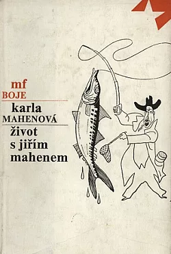 Život s Jiřím Mahenem