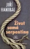 Život samá serpentina