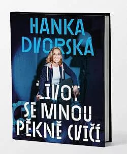 Život se mnou pěkně cvičí