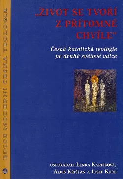 „Život se tvoří z přítomné chvíle“