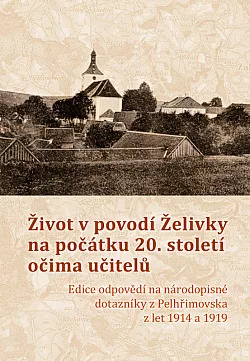 Život v povodí Želivky na počátku 20. století očima učitelů