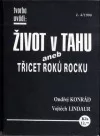Život v tahu aneb Třicet roků rocku