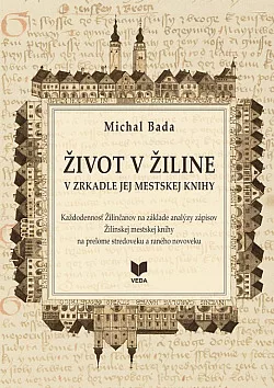 Život v Žiline v zrkadle jej mestskej knihy